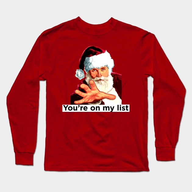 Santa, he's coming to get you Long Sleeve T-Shirt by SmerkinGherkin